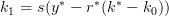 k_{1} = s (y^* -r^*(k^*-k_0))